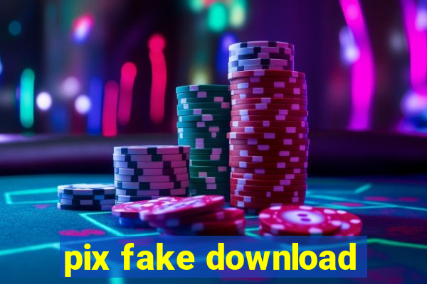 pix fake download